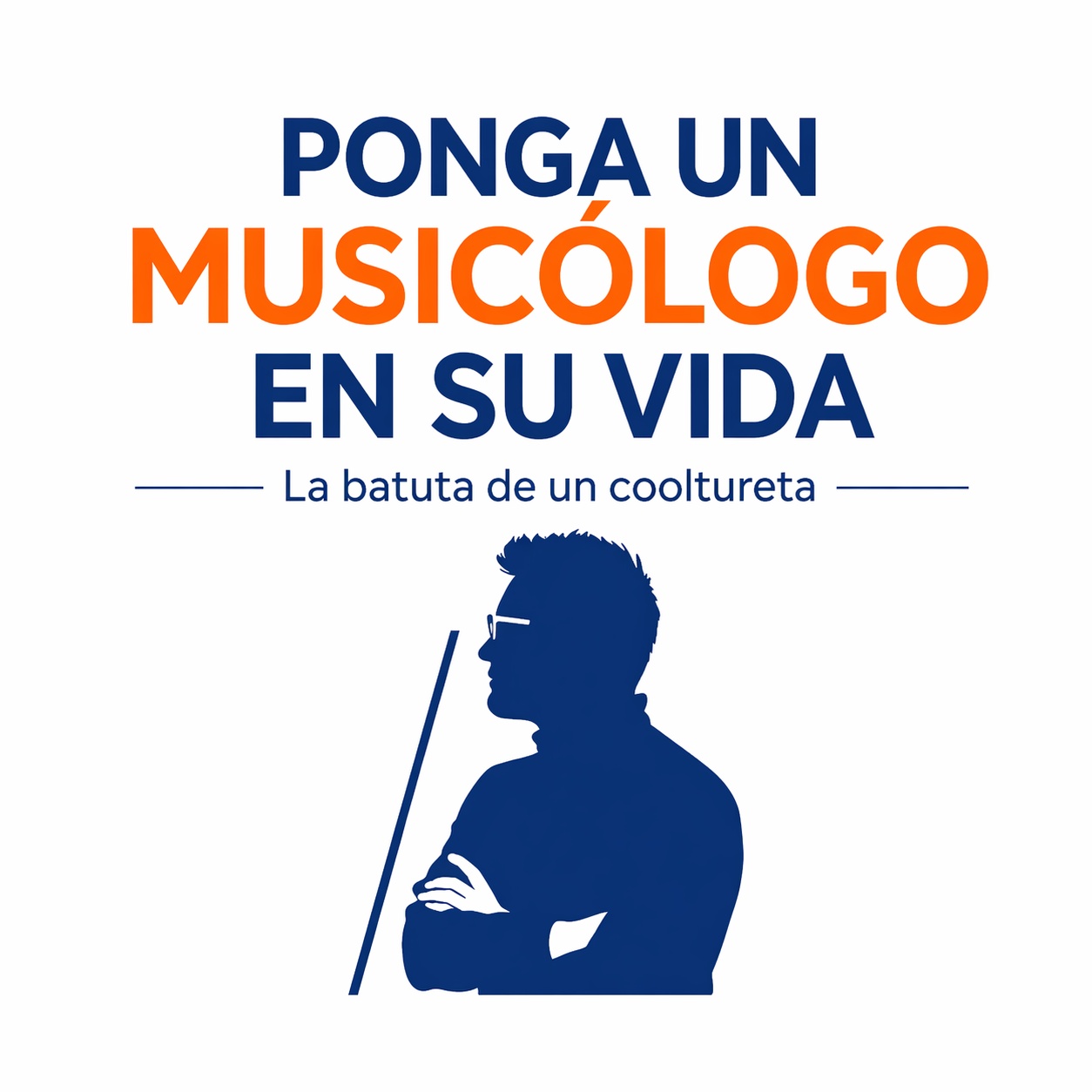 Pon un musicólogo en tu vida